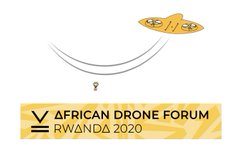 Rwanda to host Africa Drone Forum and Flying Competitions "RWANDA 2020"
