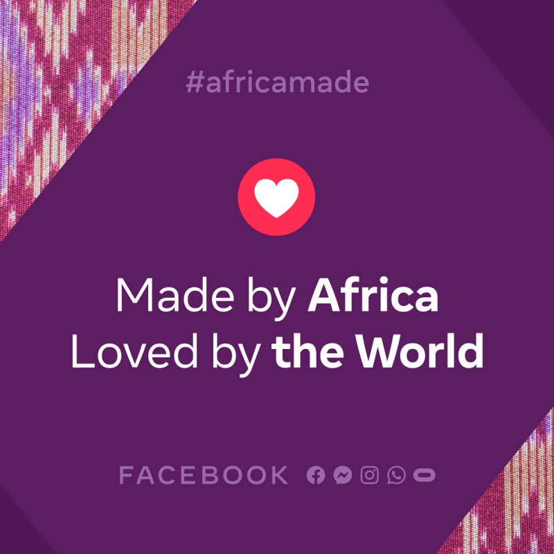 Facebook Africa launches ‘Made by Africa, Loved by the World’ ahead of Africa Day