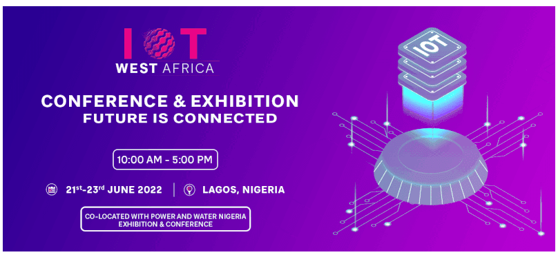 Tech event this week: IOT West Africa aims to explore and highlight the game-changing technologies in the IoT space.