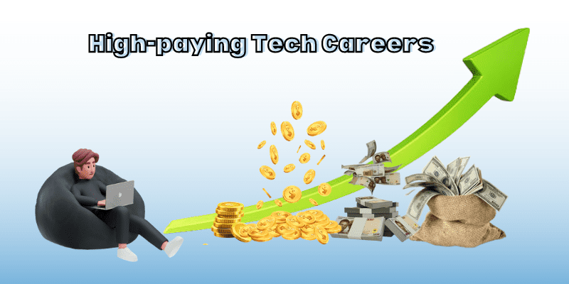 Top high paying tech careers to consider for the future