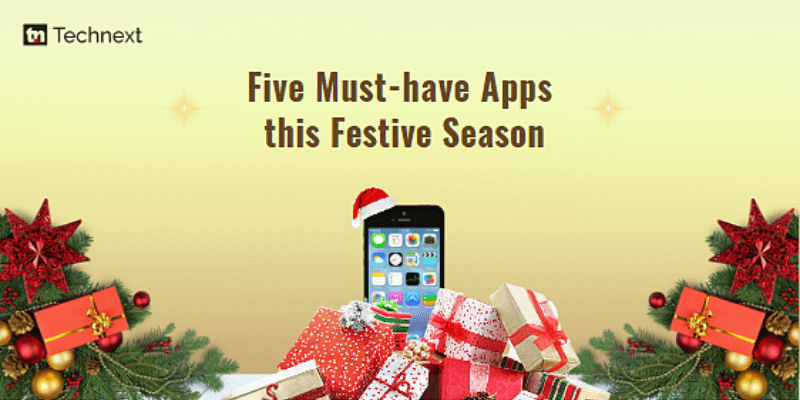 5 important apps you must have during the festive season