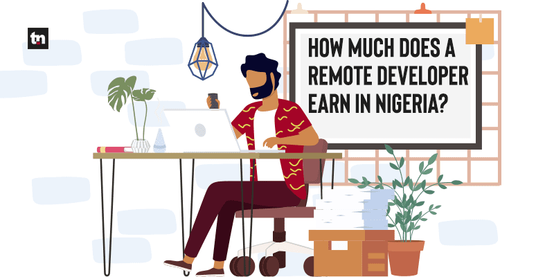 Can a remote developer earn $100k in Nigeria?